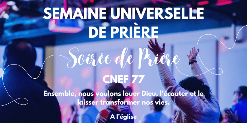 Soirée de prière du CNEF 77 Petit